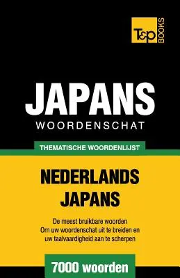 Vocabular tematic olandeză-japoneză - 7000 de cuvinte - Thematische woordenschat Nederlands-Japans - 7000 woorden