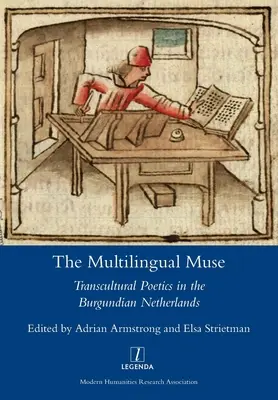 The Multilingual Muse: Transcultural Poetics in the Burgundian Netherlands