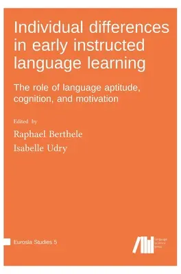 Diferențe individuale în învățarea timpurie instruită a limbilor străine - Individual differences in early instructed language learning