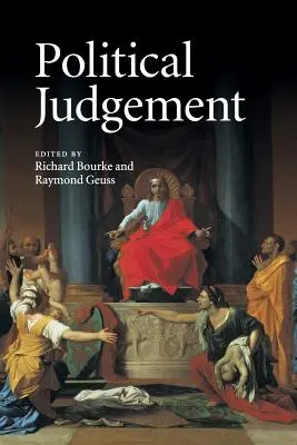 Judecata politică: Eseuri pentru John Dunn - Political Judgement: Essays for John Dunn