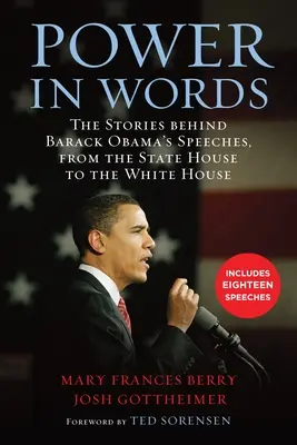 Puterea în cuvinte: Poveștile din spatele discursurilor lui Barack Obama, de la Casa de Stat la Casa Albă - Power in Words: The Stories behind Barack Obama's Speeches, from the State House to the White House