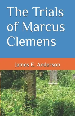 Procesele lui Marcus Clemens - The Trials of Marcus Clemens