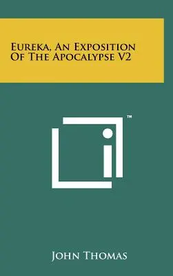 Eureka, o expunere a apocalipsei V2 - Eureka, An Exposition Of The Apocalypse V2