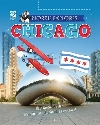 Norrie explorează... Chicago - Norrie Explores... Chicago