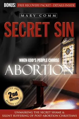 Păcatul secret: Când copiii lui Dumnezeu aleg avortul - Secret Sin: When God's Children Choose Abortion