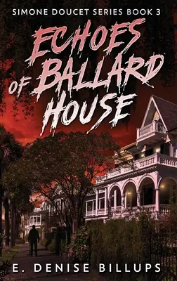 Ecouri din casa Ballard - Echoes of Ballard House
