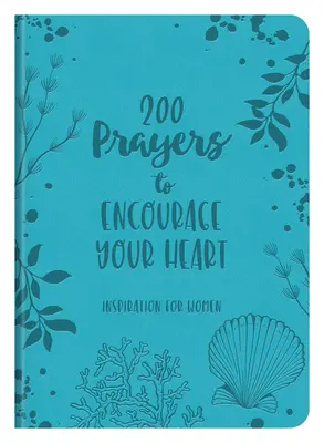 200 de Rugăciuni pentru a-ți Încuraja Inima: Inspirație pentru femei - 200 Prayers to Encourage Your Heart: Inspiration for Women