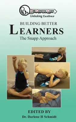 Construirea de elevi mai buni: Abordarea Snapp - Building Better Learners: The Snapp Approach