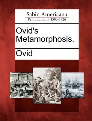 Metamorfozele lui Ovidiu. - Ovid's Metamorphosis.