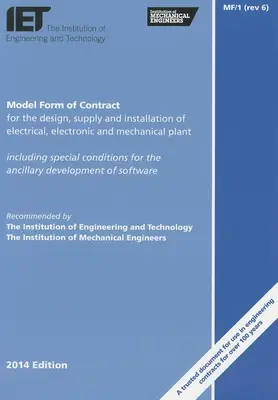 Model de formular de contract pentru proiectarea, furnizarea și instalarea de instalații electrice, electronice și mecanice: MF/1 - Model Form of Contract for the Design, Supply and Installation of Electrical, Electronic and Mechanical Plant: MF/1
