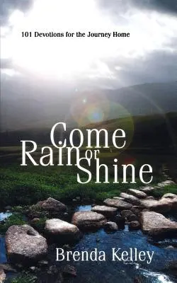 Să plouă sau să strălucească - Come Rain or Shine