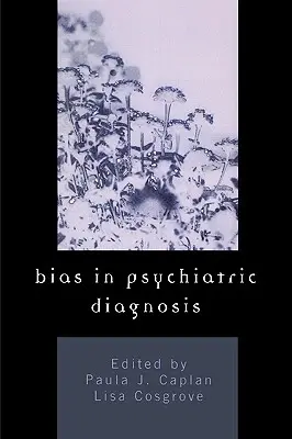 Bias în diagnosticul psihiatric - Bias in Psychiatric Diagnosis