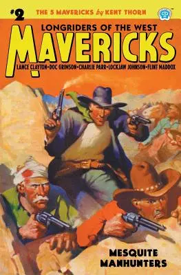 Mavericks #2: Vânătorii de oameni din Mesquite - Mavericks #2: Mesquite Manhunters