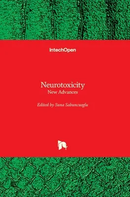 Neurotoxicitate: Noi progrese - Neurotoxicity: New Advances