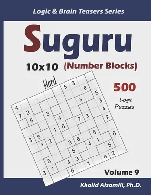 Suguru (Blocuri de numere): 500 de puzzle-uri dificile (10x10) - Suguru (Number Blocks): 500 Hard Puzzles (10x10)