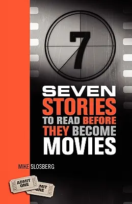 Șapte povești de citit înainte de a deveni filme - Seven Stories to Read Before They Become Movies