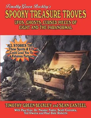 Trofeele de comori înfricoșătoare: OZN-uri, fantome, piese blestemate din opt și paranormal - Spooky Treasure Troves: UFOs, Ghosts, Cursed Pieces Of Eight And The Paranormal