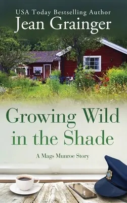 Crescând sălbatic la umbră: O poveste cu Mags Munroe - Growing Wild in the Shade: A Mags Munroe Story