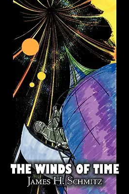 The Winds of Time de James H. Schmitz, Științifico-fantastic, Aventură - The Winds of Time by James H. Schmitz, Science Fiction, Adventure
