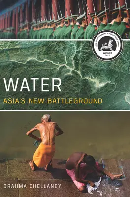 Apa: Noul câmp de luptă al Asiei - Water: Asia's New Battleground
