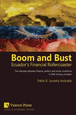 Boom and Bust: Ecuador's Financial Rollercoaster