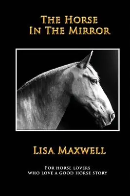 Calul din oglindă (The Horse in the Mirror) - The Horse in the Mirror