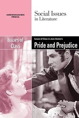 Probleme de clasă socială în Mândrie și prejudecată de Jane Austen - Issues of Class in Jane Austen's Pride and Prejudice