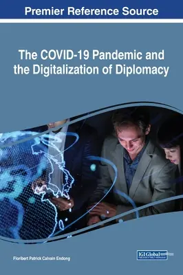 Pandemia COVID-19 și digitalizarea diplomației - The COVID-19 Pandemic and the Digitalization of Diplomacy