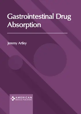 Absorbția gastrointestinală a medicamentelor - Gastrointestinal Drug Absorption