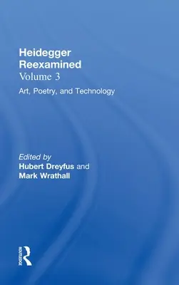 Art, Poetry, and Technology: Heidegger Reexamined (Artă, poezie și tehnologie: Heidegger reexaminat) - Art, Poetry, and Technology: Heidegger Reexamined