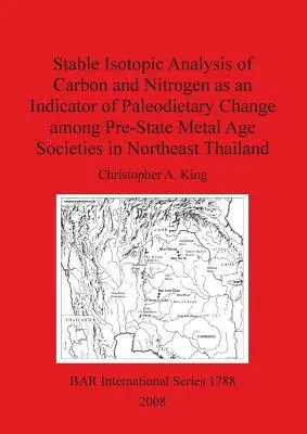 Analiza izotopică stabilă a carbonului și azotului ca indicator al schimbării paleodentare în rândul societăților din epoca metalelor pre-statale din nord-estul Thailandei - Stable Isotopic Analysis of Carbon and Nitrogen as an Indicator of Paleodietary Change among Pre-State Metal Age Societies in Northeast Thailand