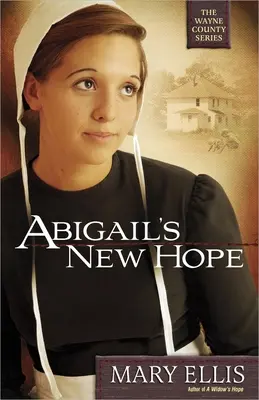 Noua speranță a lui Abigail: Volumul 1 - Abigail's New Hope: Volume 1