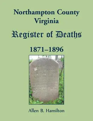 Județul Northampton, Virginia Registrul deceselor, 1871-1896 - Northampton County, Virginia Register of Deaths, 1871-1896