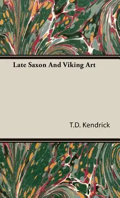 Arta saxonă târzie și vikingă - Late Saxon And Viking Art