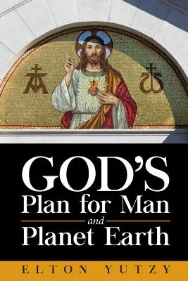 Planul lui Dumnezeu pentru om și planeta Pământ - God's Plan for Man and Planet Earth