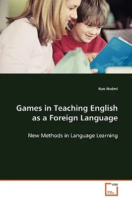 Jocuri în predarea limbii engleze ca limbă străină - Games in Teaching English as a Foreign Language