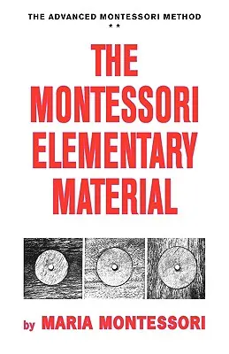 Materialul elementar Montessori - The Montessori Elementary Material