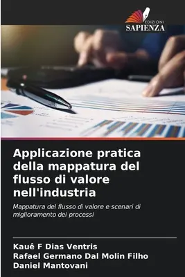 Aplicarea practică a cartografierii fluxului de valoare în industrie - Applicazione pratica della mappatura del flusso di valore nell'industria