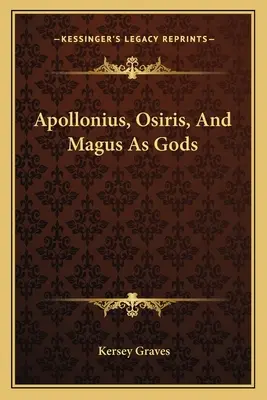 Apollonius, Osiris și Magus ca zei - Apollonius, Osiris, And Magus As Gods