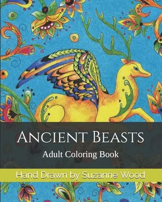 Fiare antice: Carte de colorat pentru adulți - Ancient Beasts: Adult Coloring Book