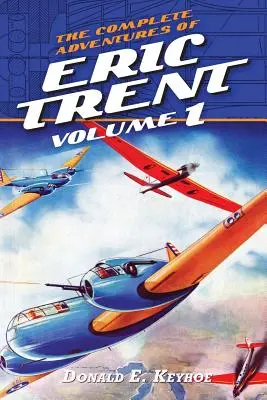 Aventurile complete ale lui Eric Trent, volumul 1 - The Complete Adventures of Eric Trent, Volume 1