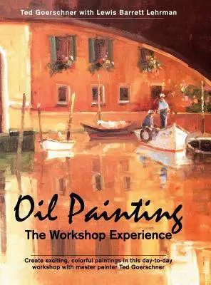 Pictura în ulei: Experiența atelierului - Oil Painting: The Workshop Experience