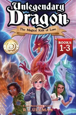 Unlegendary Dragon Books 1-3: Copiii magici din Lore - Unlegendary Dragon Books 1-3: The Magical Kids of Lore