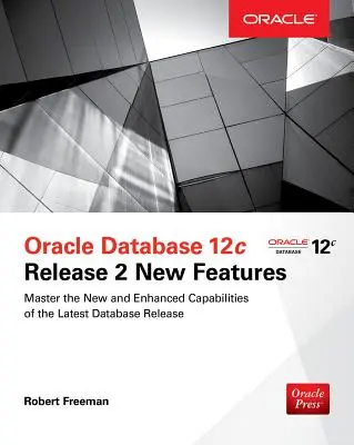 Oracle Database 12c Release 2 Caracteristici noi - Oracle Database 12c Release 2 New Features