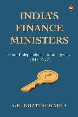 Miniștrii de finanțe ai Indiei: De la independență la urgență (1947-1977) - India's Finance Ministers: From Independence to Emergency (1947-1977)