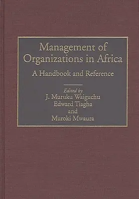 Managementul organizațiilor în Africa: Un manual și o referință - Management of Organizations in Africa: A Handbook and Reference