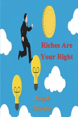 Bogăția este dreptul tău - Riches Are Your Right