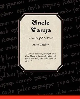 Unchiul Vania - Uncle Vanya