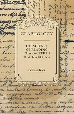 Grafologia - Știința citirii caracterelor în scrisul de mână - Graphology - The Science of Reading Character in Handwriting