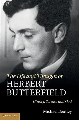 Viața și gândirea lui Herbert Butterfield - The Life and Thought of Herbert Butterfield